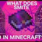 What Does Smite Do In Minecraft?