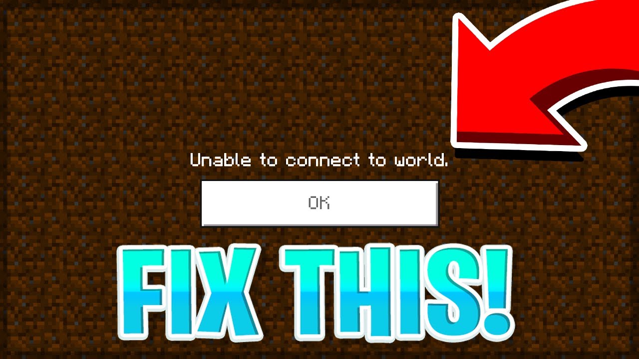 Why does it say "Unable to connect to World" on Minecraft PE?
