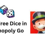 get free dice in monopoly go